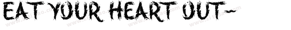 Eat your heart out字体转换